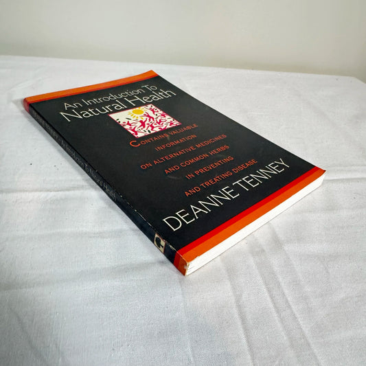 An Introduction To Natural Health - Deanne Tenney