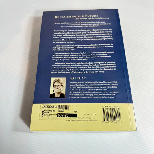 Reclaiming The Future : New Zealand and the Global Economy - Jane Kelsey