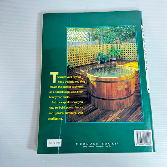 Better Homes and Gardens: The Backyard Project Book A Handyman's Guide