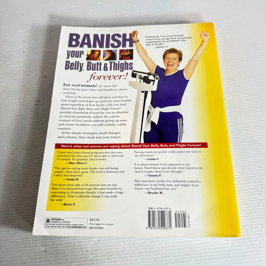 Banish Your Belly, Butt & Thighs Forever! : The Real Woman's Guide to Body Shaping & Weight Loss