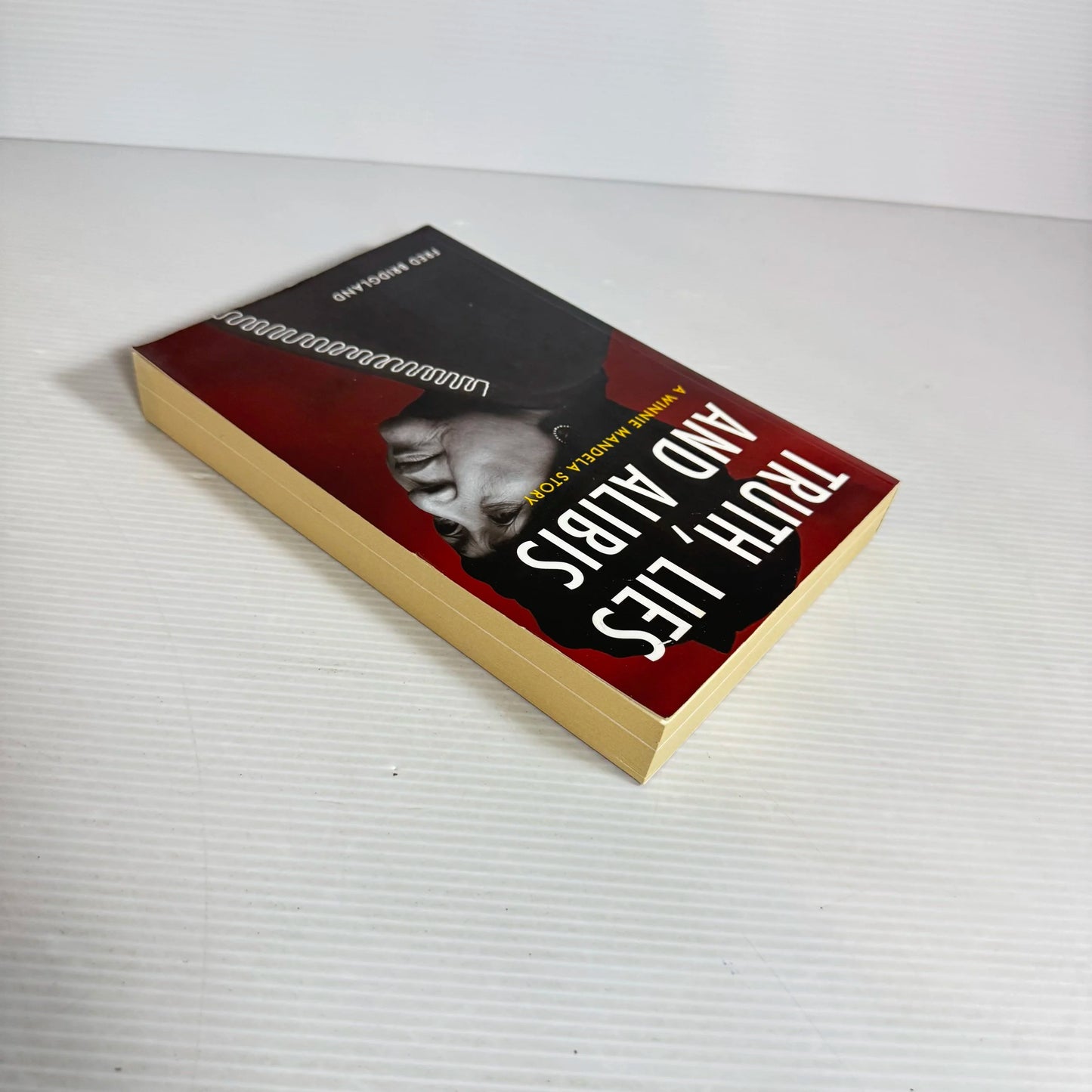 Truth, Lies And Alibis: A Winnie Mandela Story - Fred Bridgland