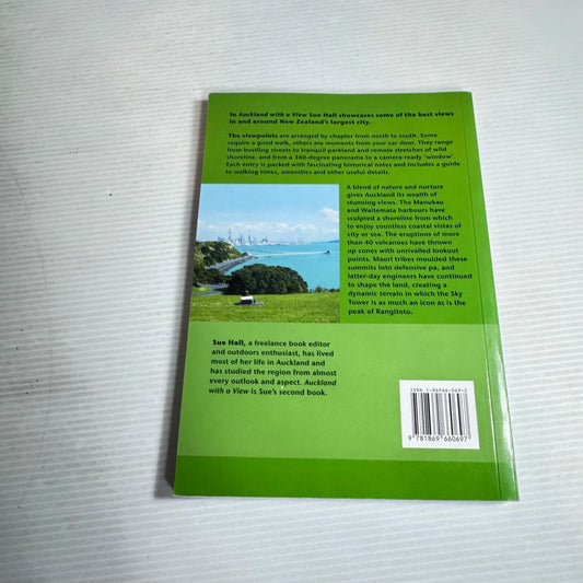 Auckland with a View : Guide to over 50 scenic walks and day-trips - Sue Hall