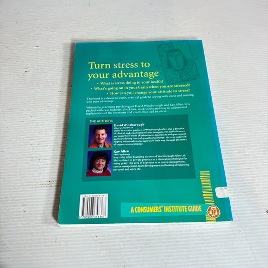 The Less Stress Book: How To Turn Stress To Your Advantage - A Consumers' Institute Guide