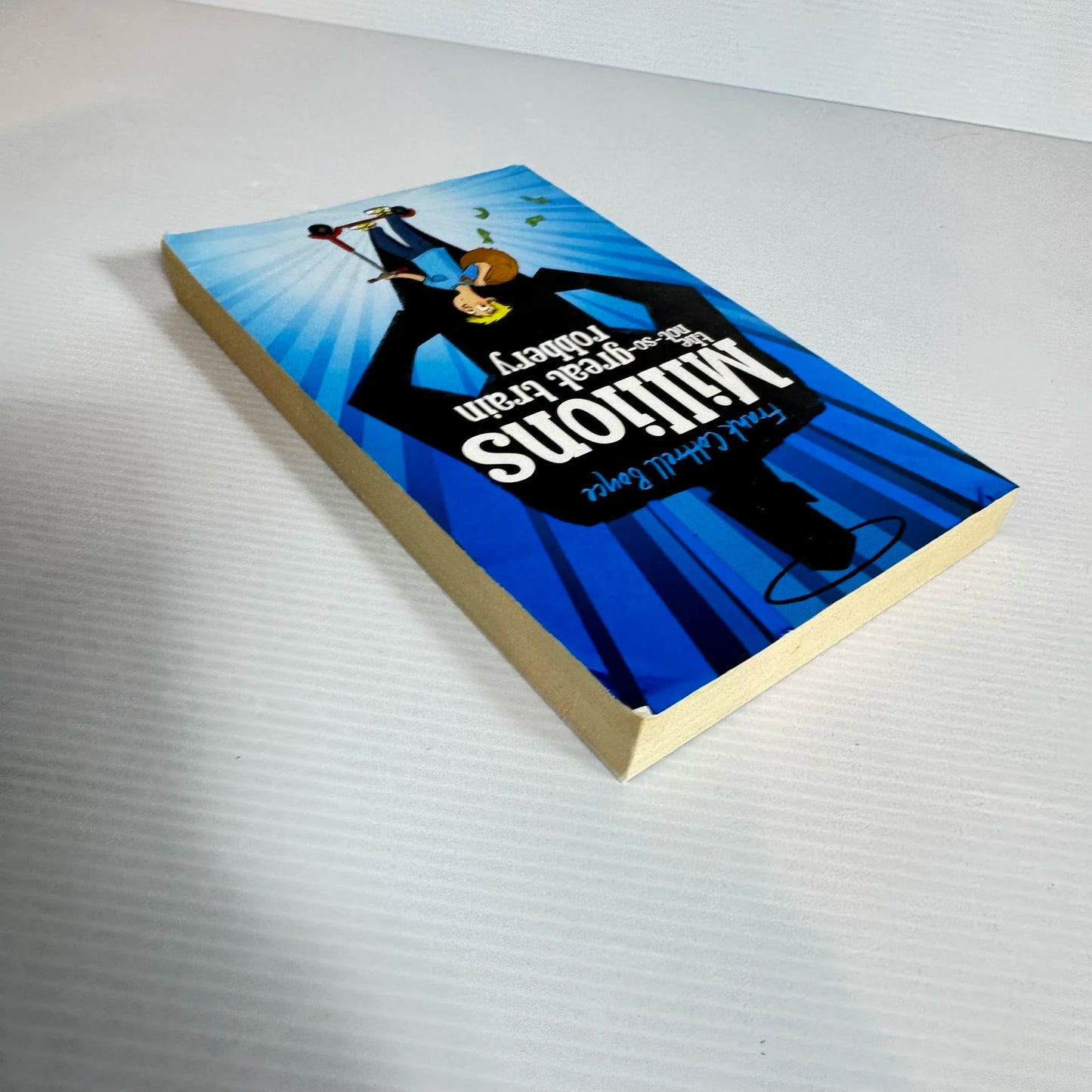 Millions the Not-So-Great Train Robbery - Frank Cottrell Boyce