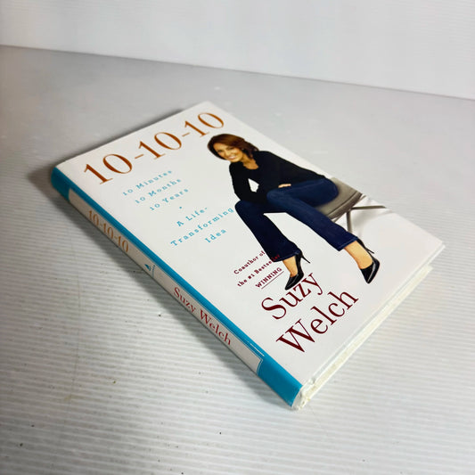10-10-10 : A Life Transforming Idea - Suzy Welch