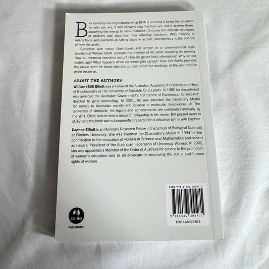 How Life Works : The Inside Word from a Biochemist - William Elliott & Daphne Elliott