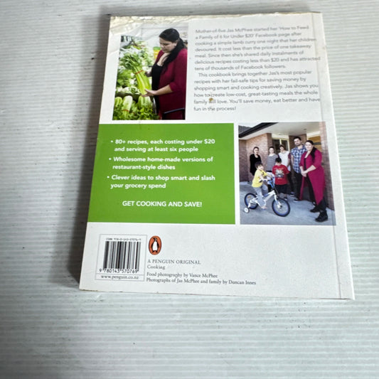 Feed A Family of Six for Under $20 : Budget-Friendly Recipes from Facebook Sensation Jas McPhee