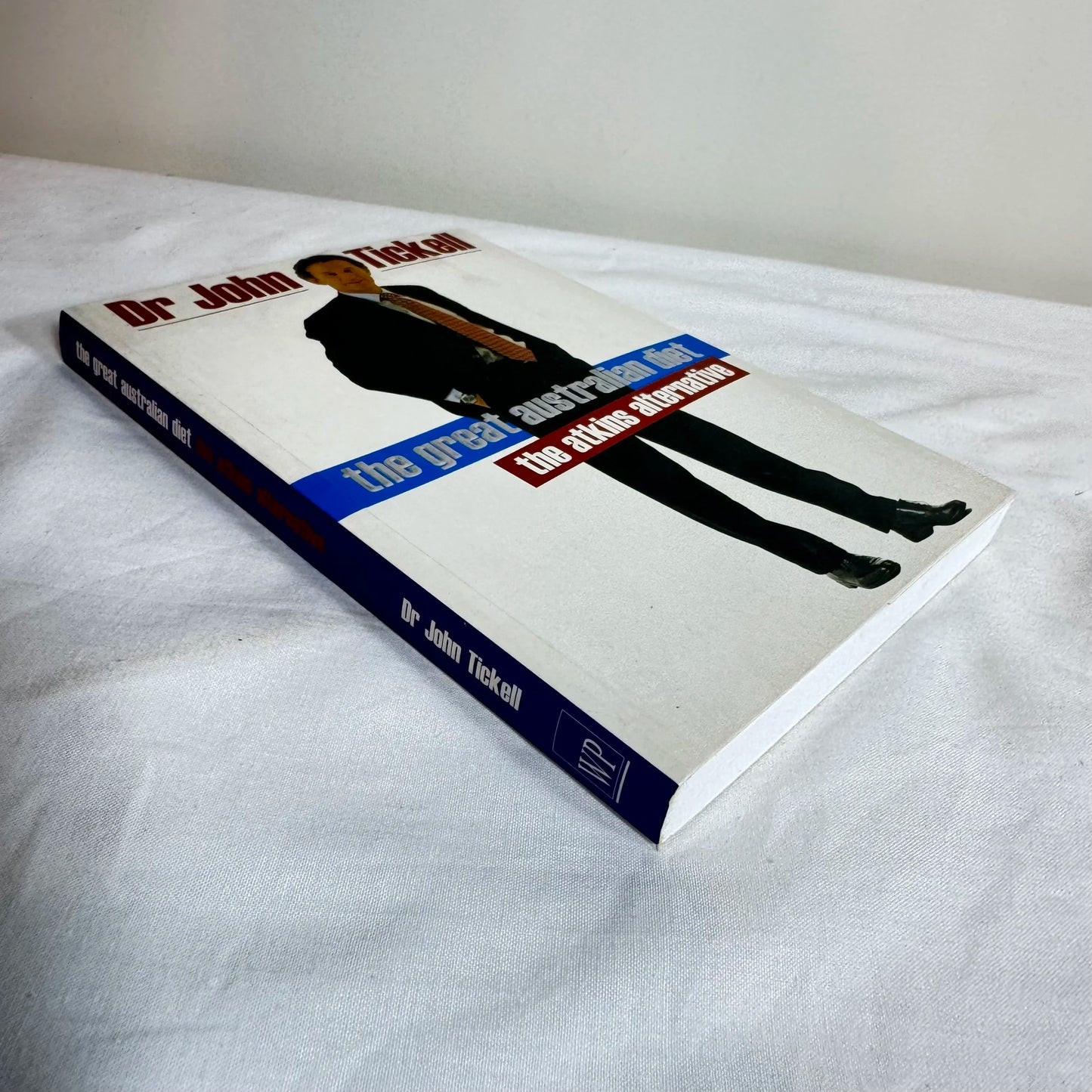 The Great Australian Diet : The Atkins Alternative - Dr John Tickell