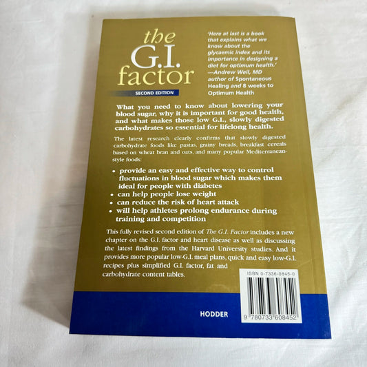 The G.I. Factor : The Glycaemic Index Solution - Dr's Miller, Foster-Powell, Colagiuri, & Leeds
