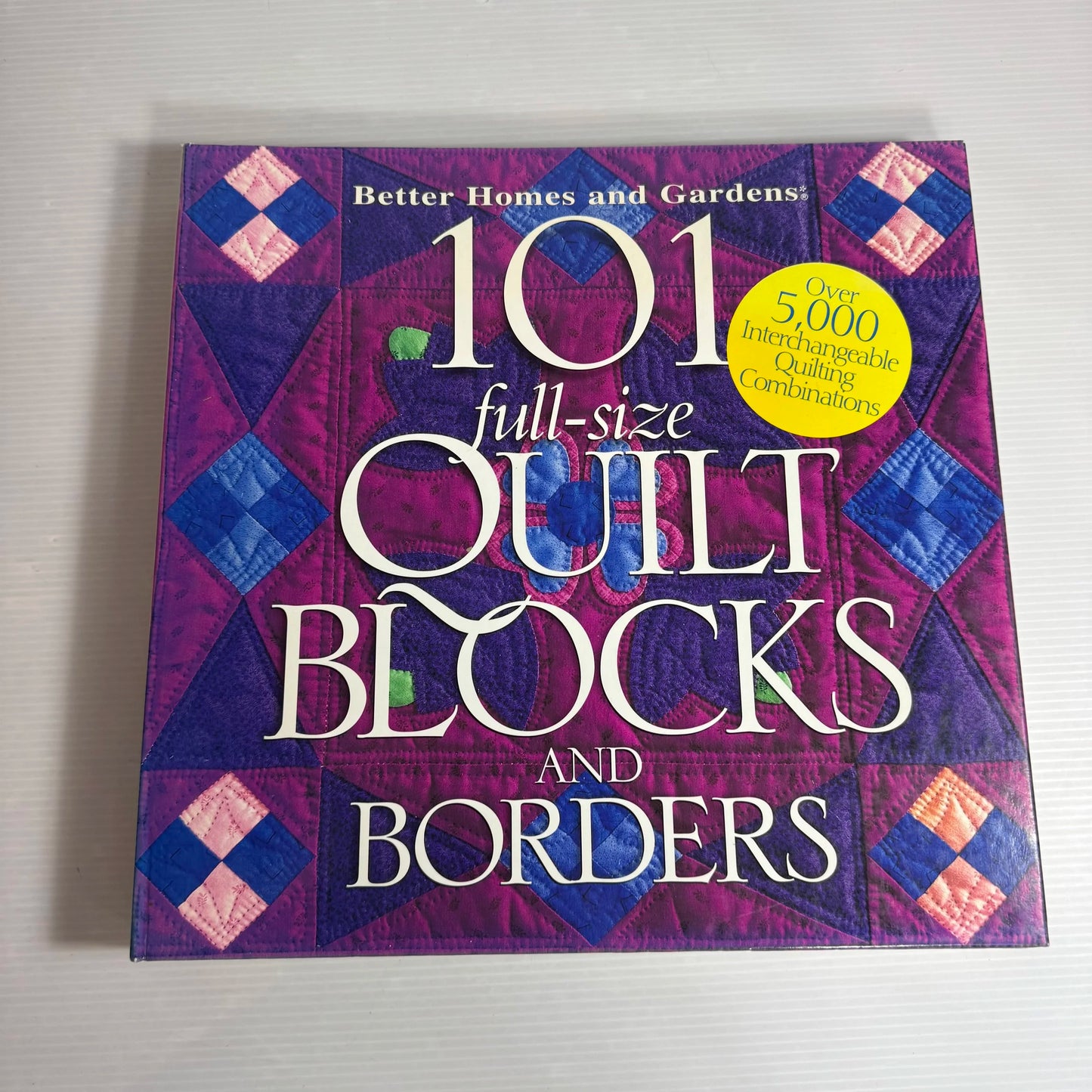 101 Full-Size Quilt Blocks and Borders - Better Homes and Gardens