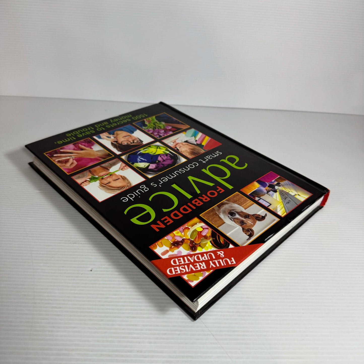 Forbidden Advice Smart Consumer's Guide : 1500 Secrets to Save Time, Money and Trouble - Reader's Digest