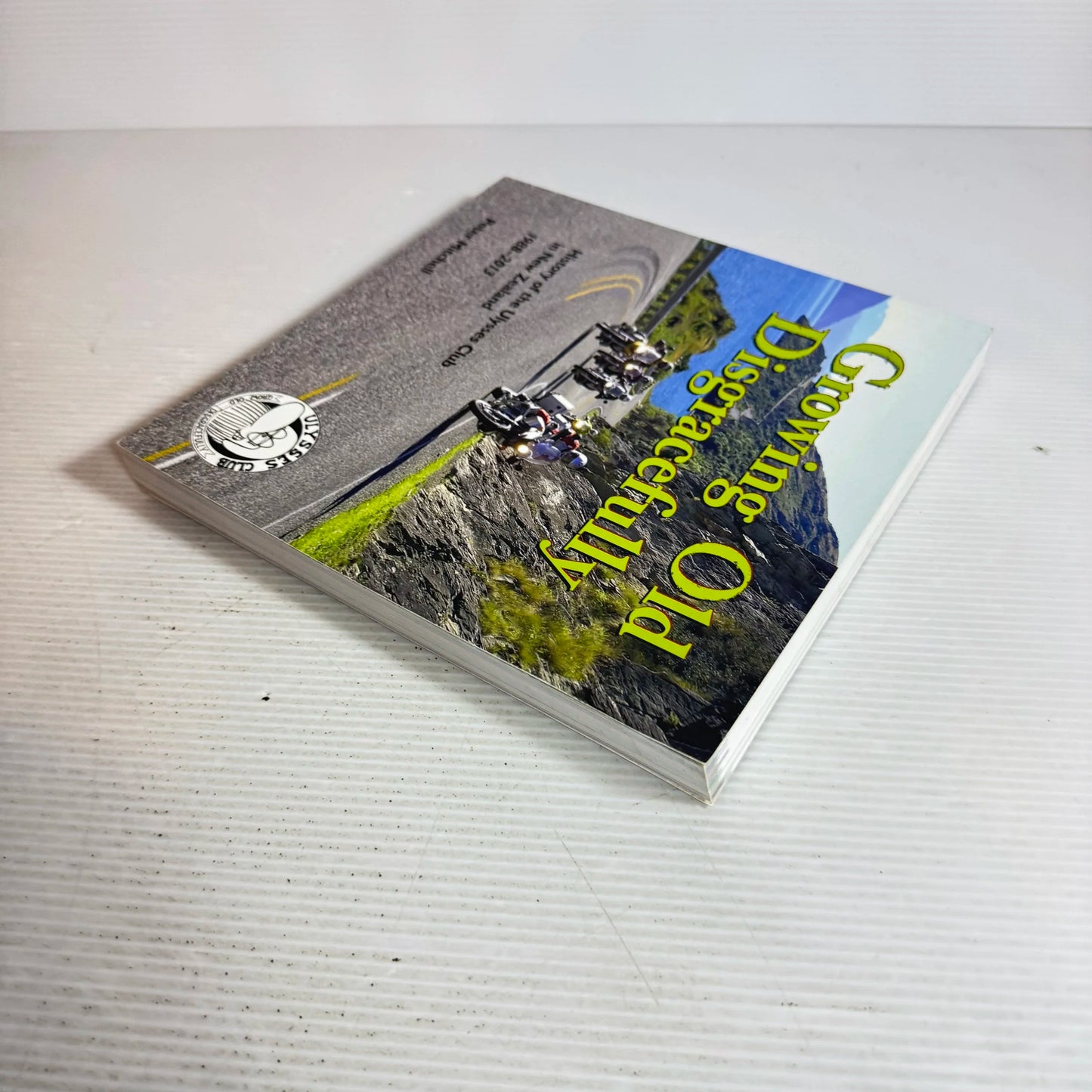 Growing Old Disgracefully - Peter Mitchell