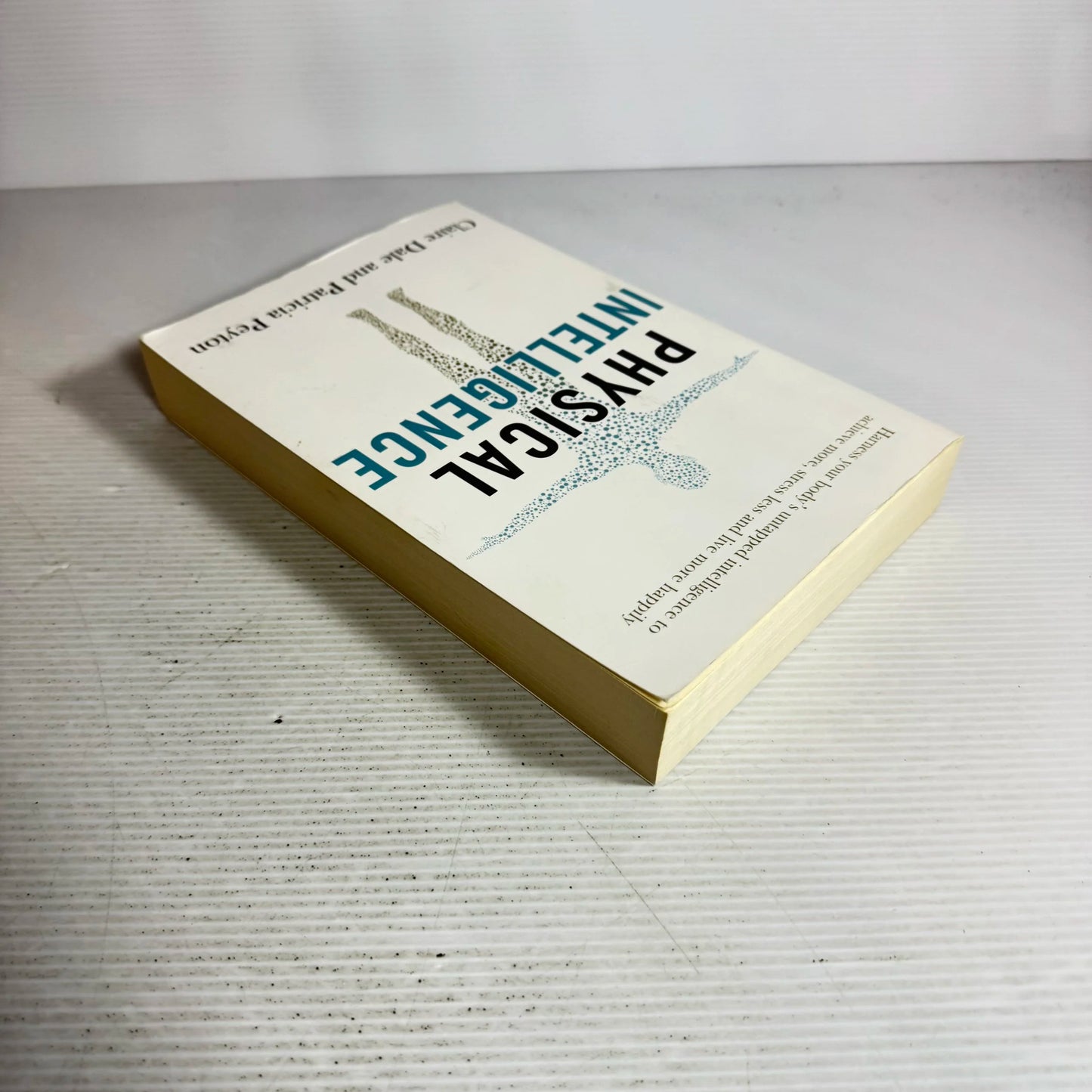 Physical Intelligence - Claire Dale & Patricia Peyton