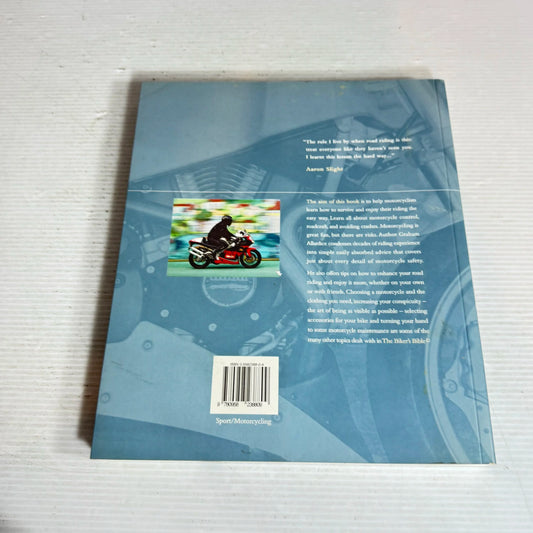 The Biker's Bible : Fun and Survival on Road-Going Motorcycles - Graham Allardice