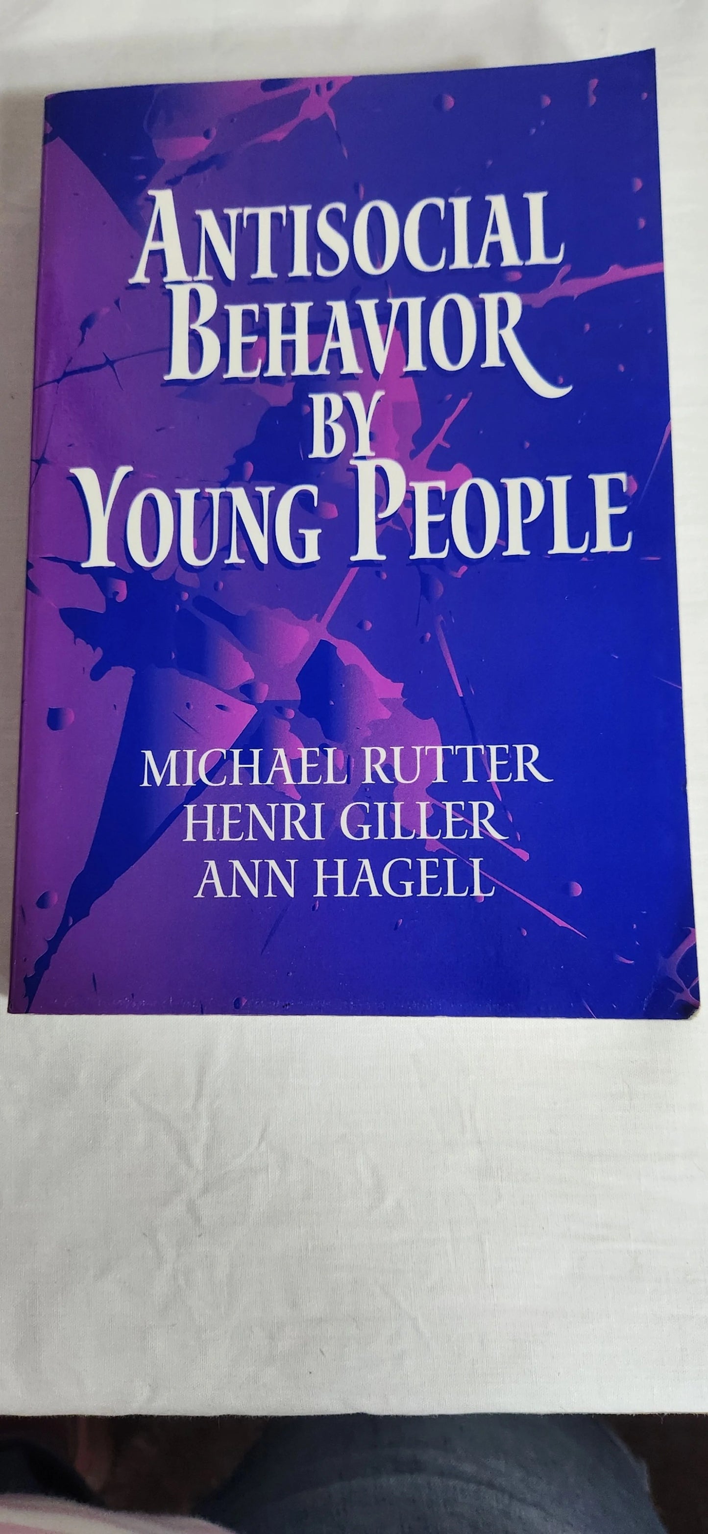 Antisocial Behavior By Young People - Rutter, Giller & Hagell