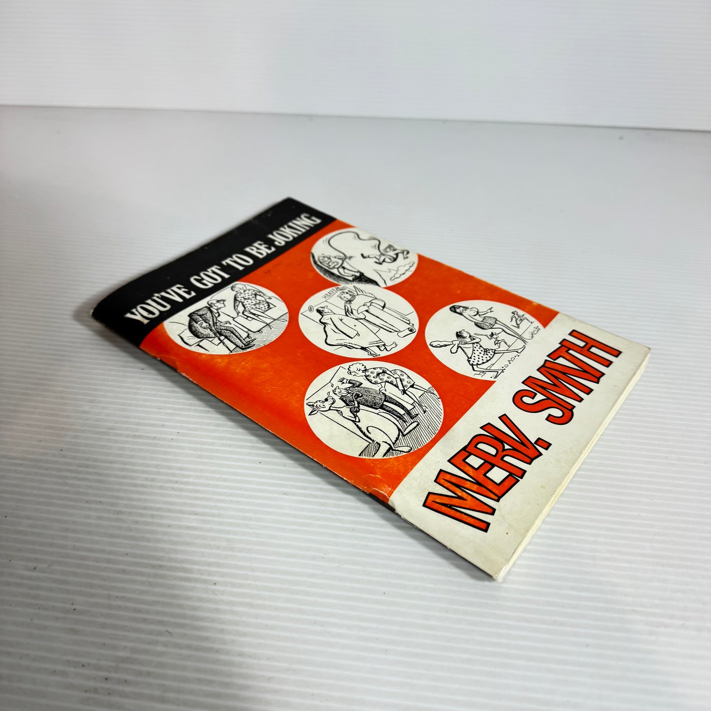 You've Got To Be Joking - Merv. Smith (Vintage 1972 First Edition)