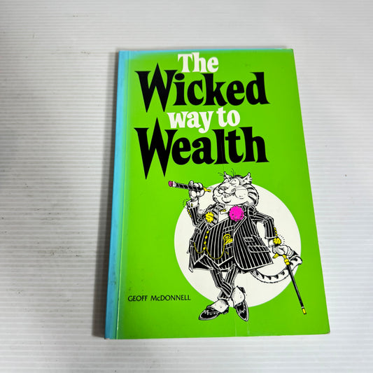 The Wicked Way to Wealth - Geoff McDonnell