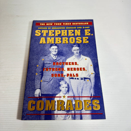 Comrades : Stephen E. Ambrose
