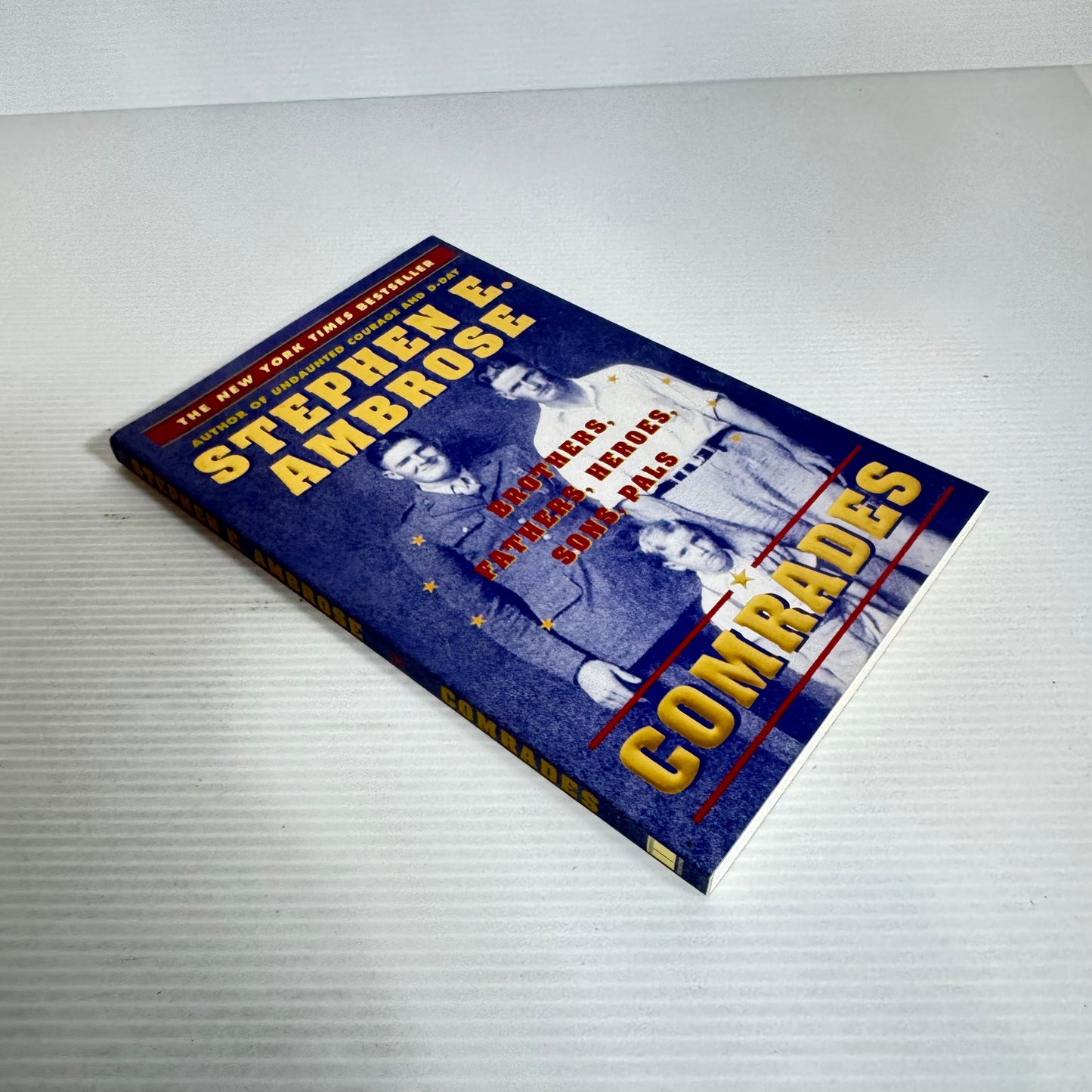 Comrades : Stephen E. Ambrose