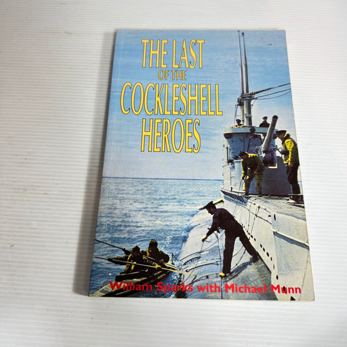 The Last of the Cockleshell Heroes - William Sparks with Michael Munn