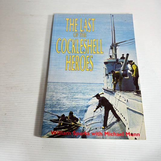 The Last of the Cockleshell Heroes - William Sparks with Michael Munn