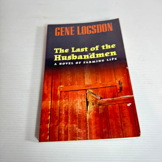 The Last of the Husbandmen - Gene Logsdon