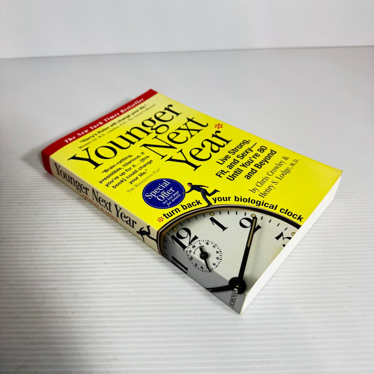 Younger Next Year : Live Strong, Fit, and Sexy - Until You're 80 and Beyond - Chris Crowley & Henry S. Lodge, M.D.