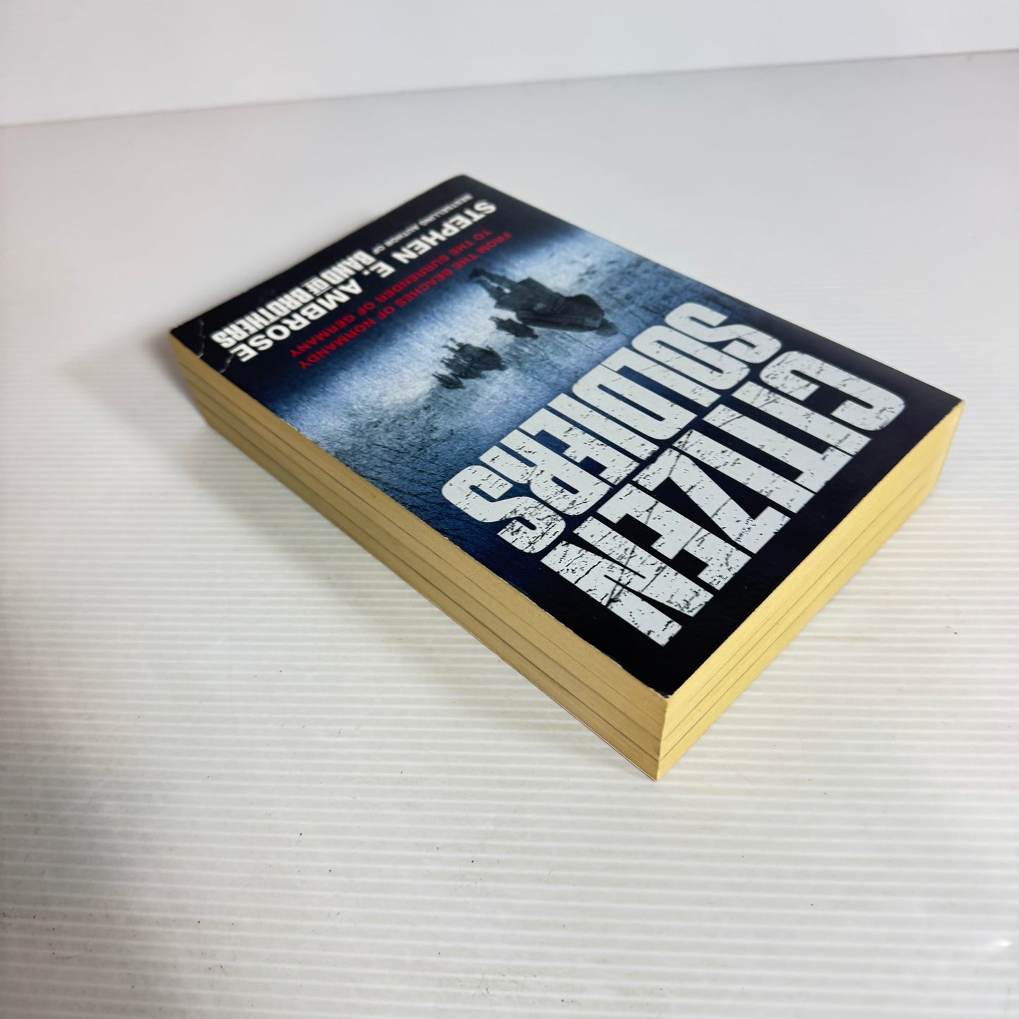 Citizen Soldiers - Stephen E. Ambrose