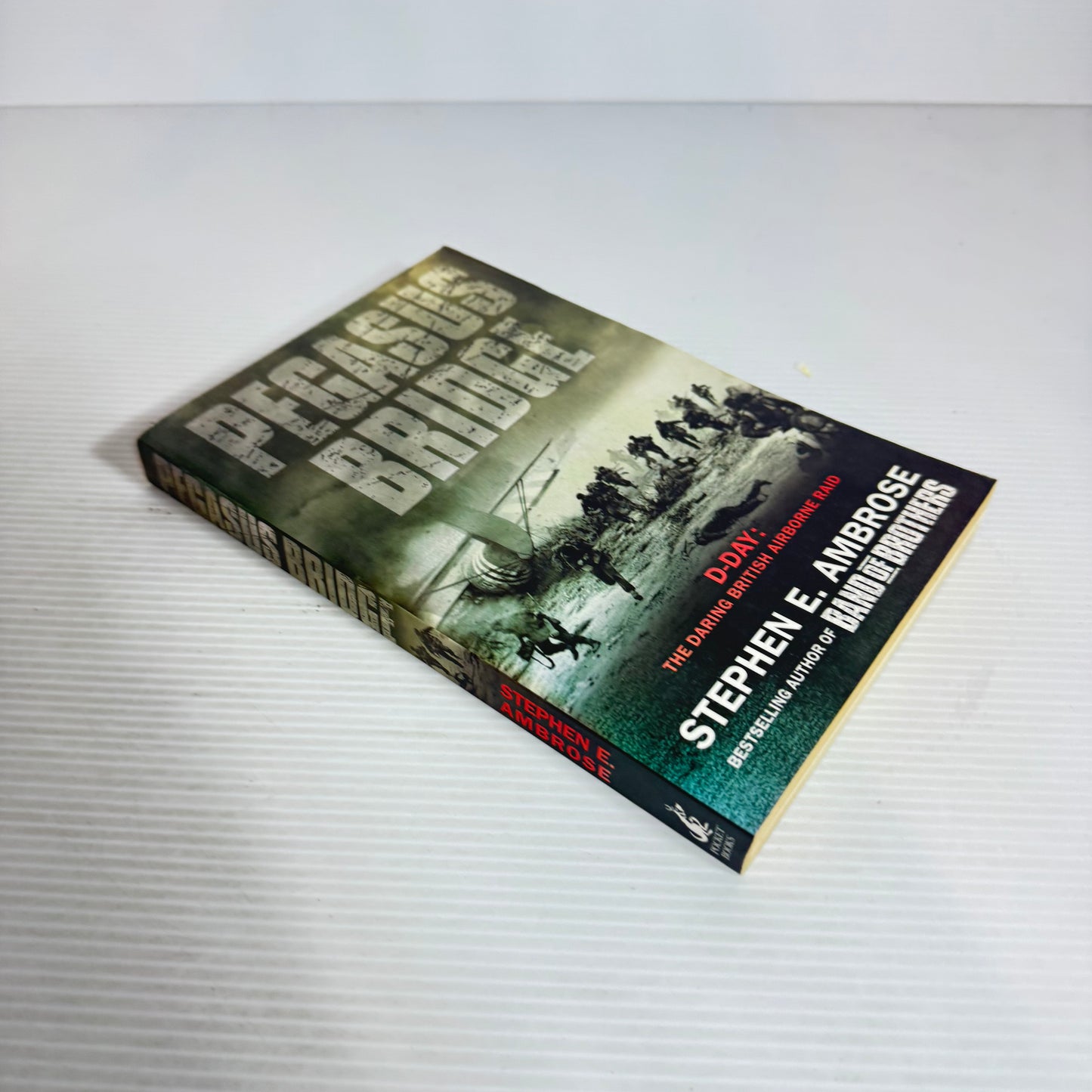 Pegasus Bridge : D-Day The Daring British Airbourne Raid - Stephen E. Ambrose