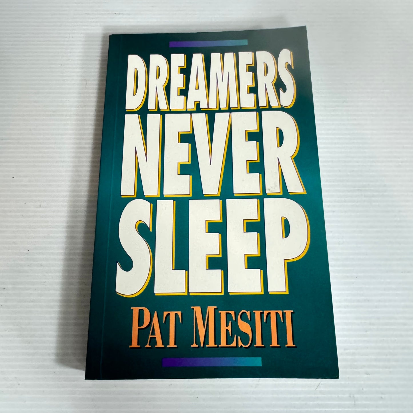Dreamers Never Sleep - Pat Mesiti