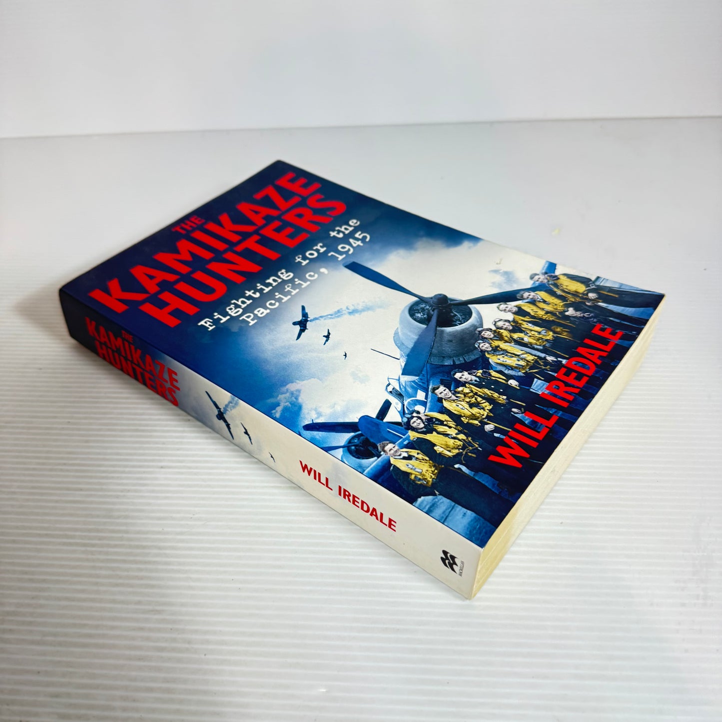 The Kamikaze Hunters - Fighting for the Pacific, 1945 - Will Iredale