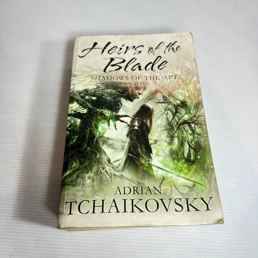 Heirs of the Blade : Shadows of the Apt Book 7 - Adrian Tchiakovsky