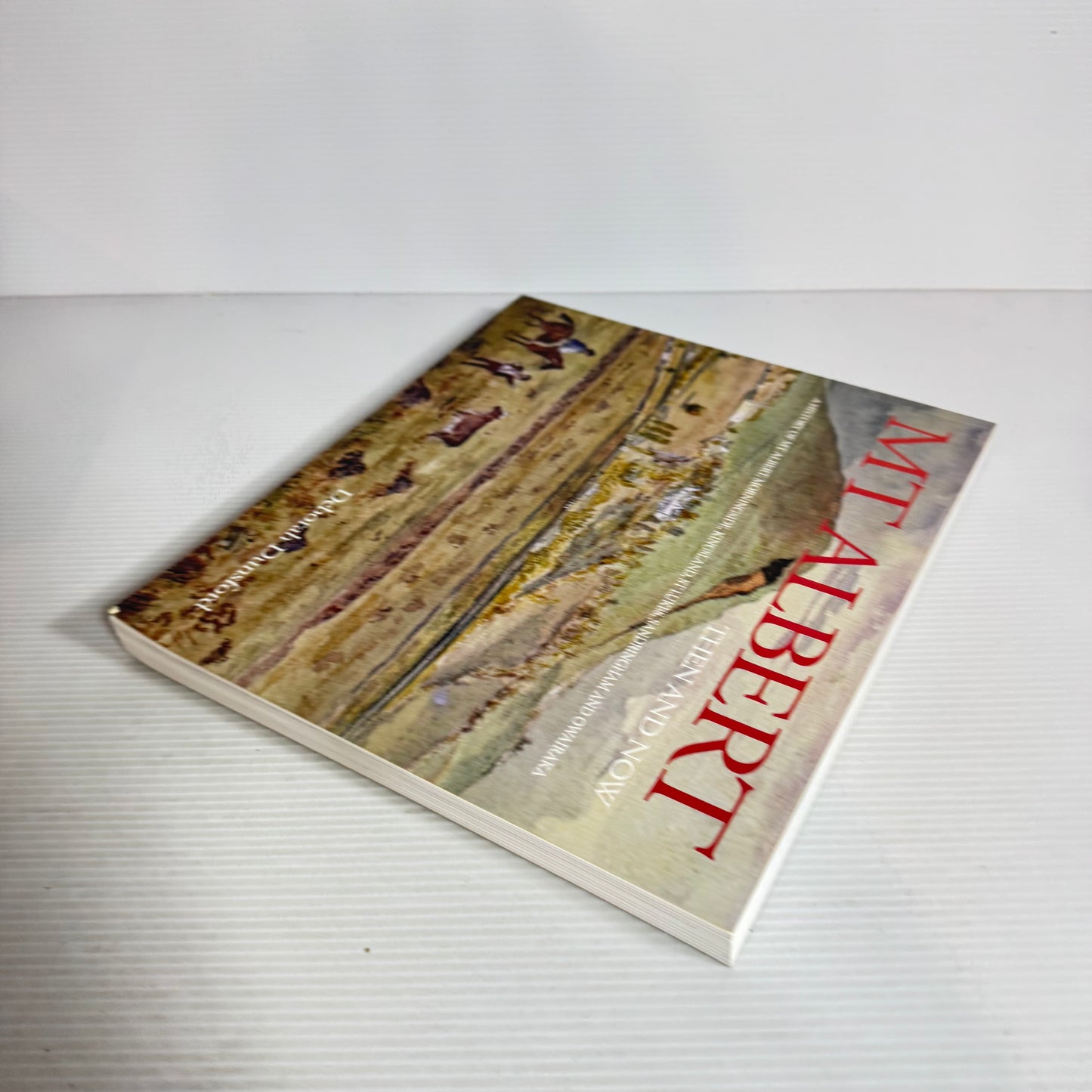 Mt Albert : Then and Now : A History of Mt Albert, - Deborah Dunsford