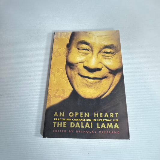An Open Heart: Practicing Compassion In Everyday Life - The Dalai Lama Edited By Nicholas Vreeland