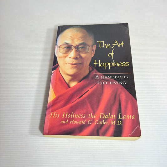 The Art Of Happiness: A Handbook For Living - Dalai Lama And Howard C. Cutler