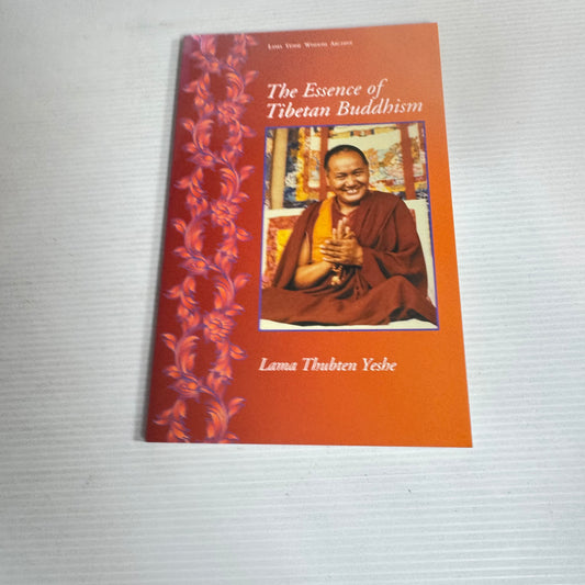 The Essence Of Tibetan Buddhism - Lama Thubten Yeshe