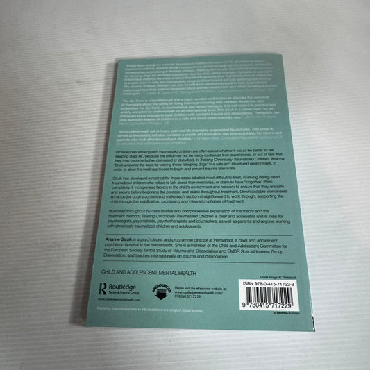 Treating Chronically Traumatized Children : Don't Let Sleeping Dogs Lie! - Arianne Struik