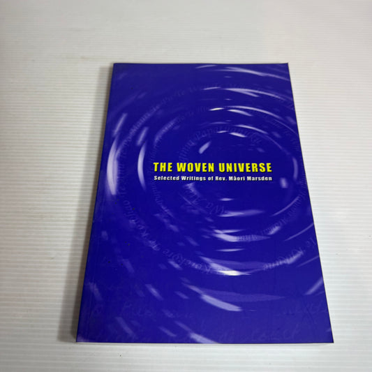 The Woven Universe : Selected Writing of Rev. Maori Marsden