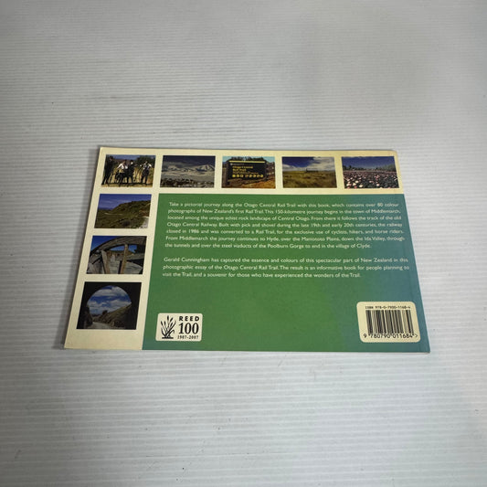 Otago Central Rail Trail: A Pictorial Journey - Gerald Cunningham