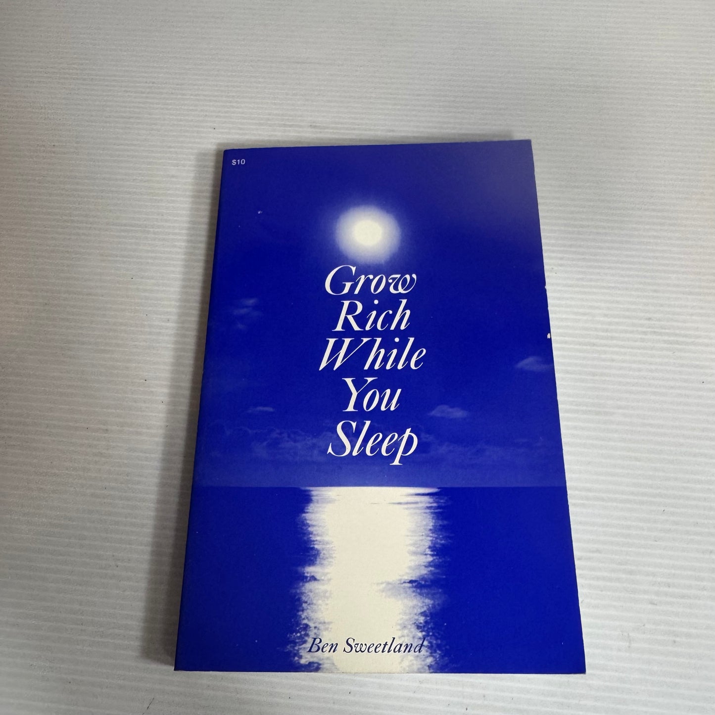 Grow Rich While You Sleep - Ben Sweetland