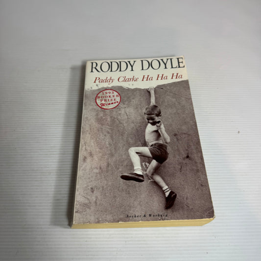 Paddy Clarke Ha Ha Ha - Roddy Doyle