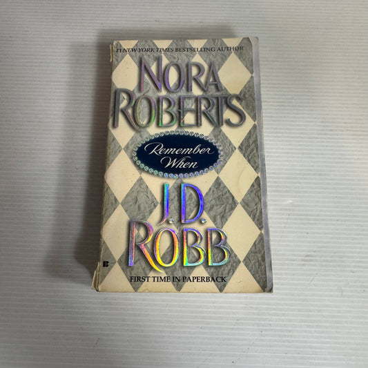 Remember When - Nora Roberts/J.D. Robb