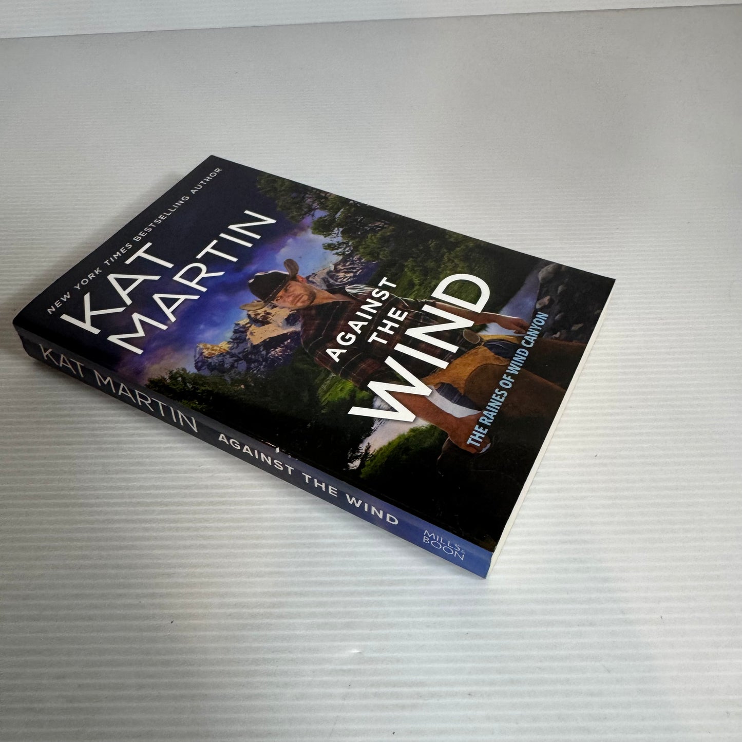 Against The Wind - Kat Martin Mills & Boon