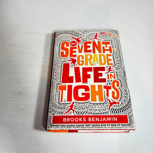 My Seventh Grade Life in Tights - Brooks Benjamin