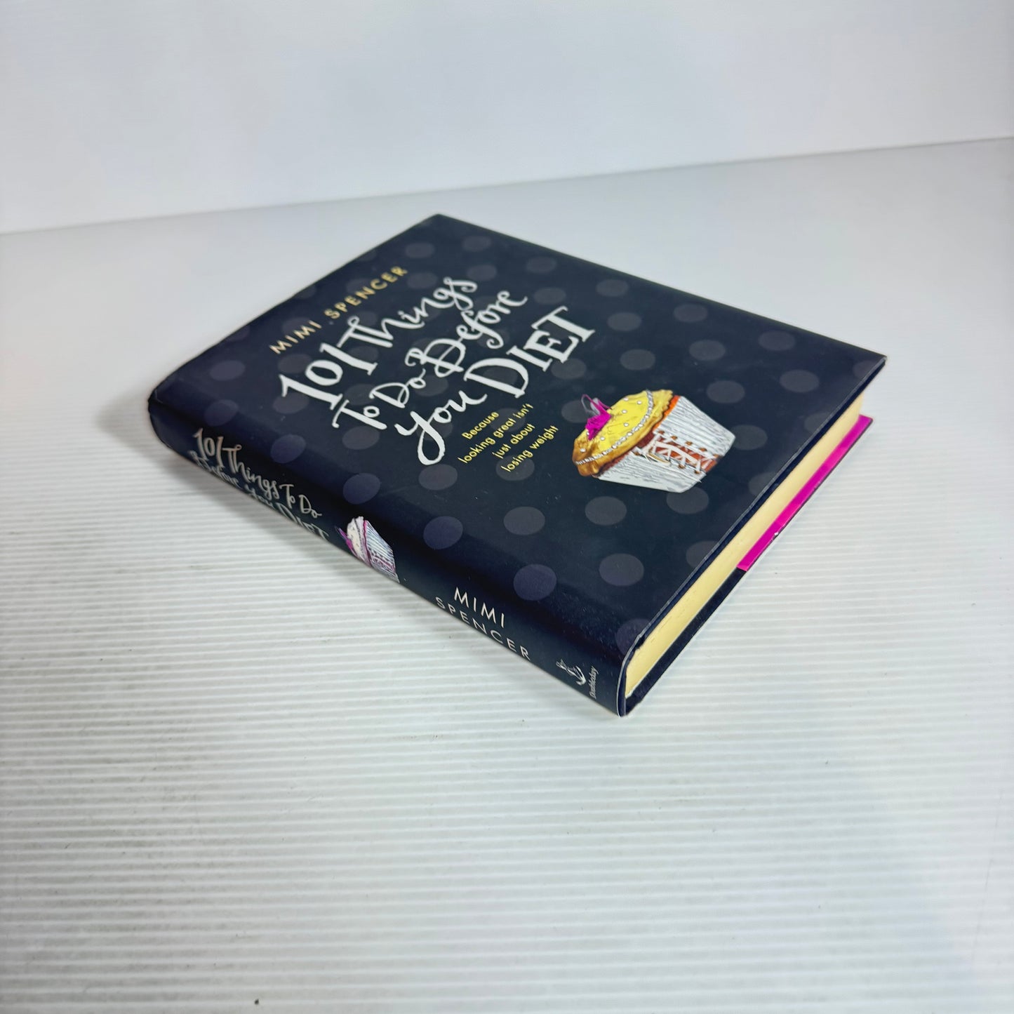 101 Things To Do Before You Diet : Because Looking Great Isn't Just About Losing Weight - Mimi Spencer