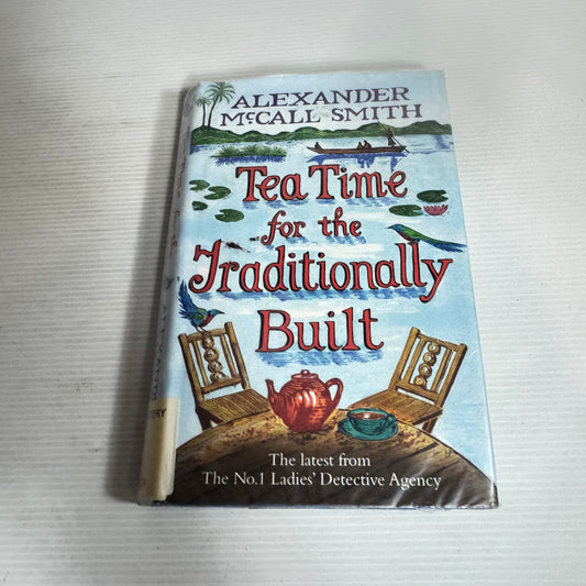 Tea Time for Traditionally Built - Alexander McCall Smith