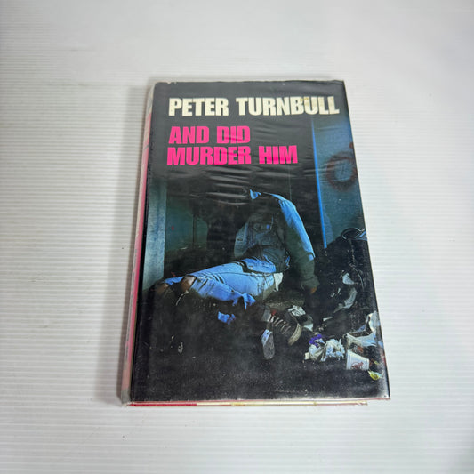 And Did Murder Him - Peter Turnbull