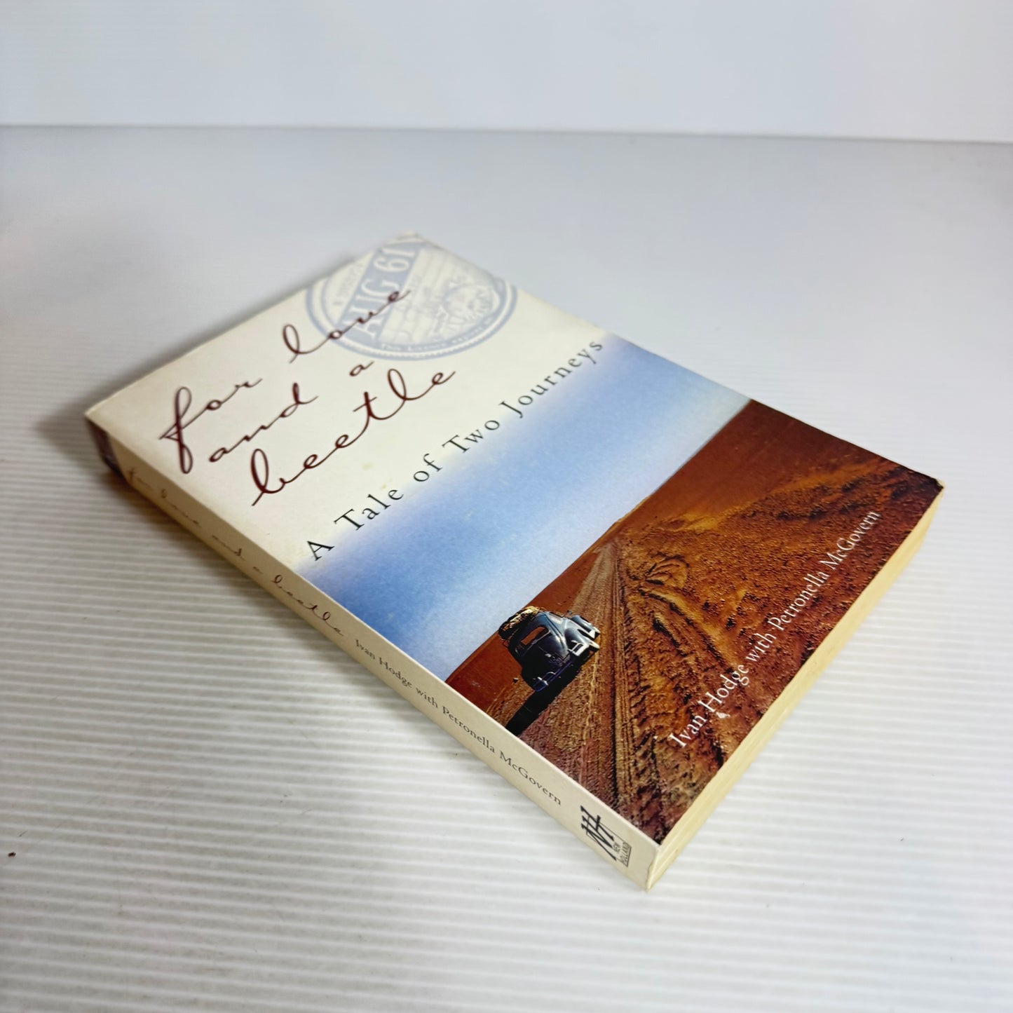 For Love And A Beetle: A Tale Of Two Journeys - Ivan Hodge With Petronella McGovern