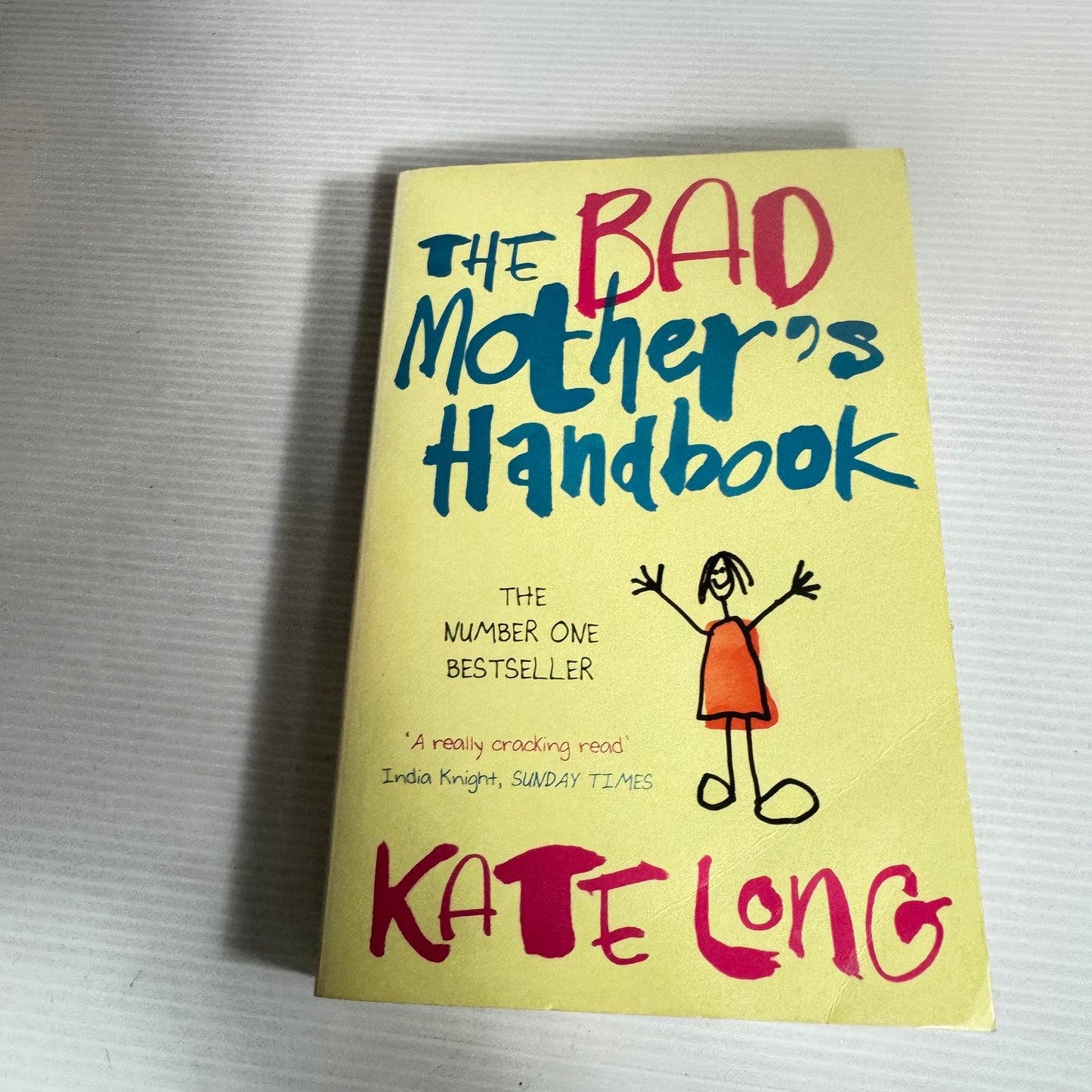 The Bad Mother's Handbook - Kate Long