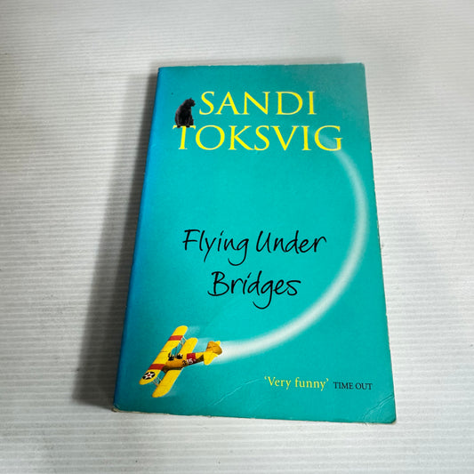 Flying Under Bridges - Sandi Toksvig